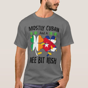 Camiseta Mostly Cuban And A Wee Bit Irish St Patricks Day