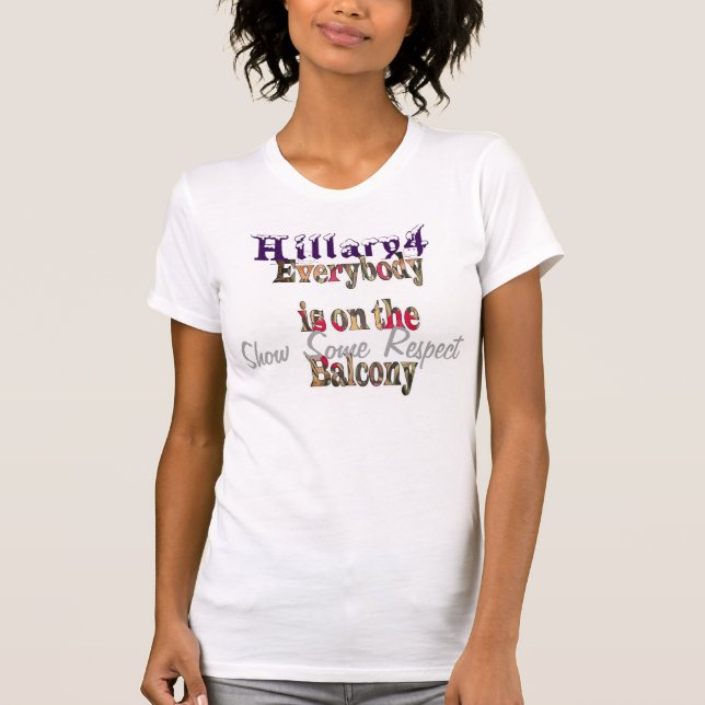 Camiseta Mostrar algo de respeto hacia Hillary por nosotros (Anverso)