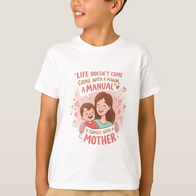 Camiseta Mostrar amor a mamá: "Sin manual, solo madre" Dood (Anverso)