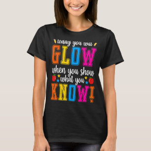 Camiseta Mostrar lo que sabes el día de prueba de exámenes