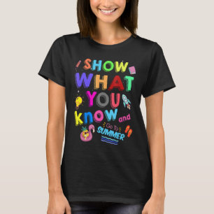 Camiseta Mostrar Lo Que Sabes Y Ir A Las Pruebas De Examen