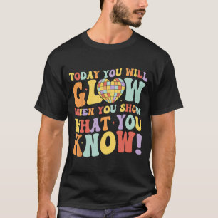 Camiseta Mostrar lo que se conoce día de prueba profesor un