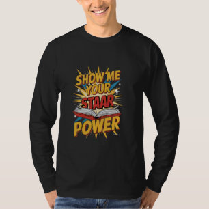 Camiseta Mostrar su paquete de pruebas STAAR Power Teacher