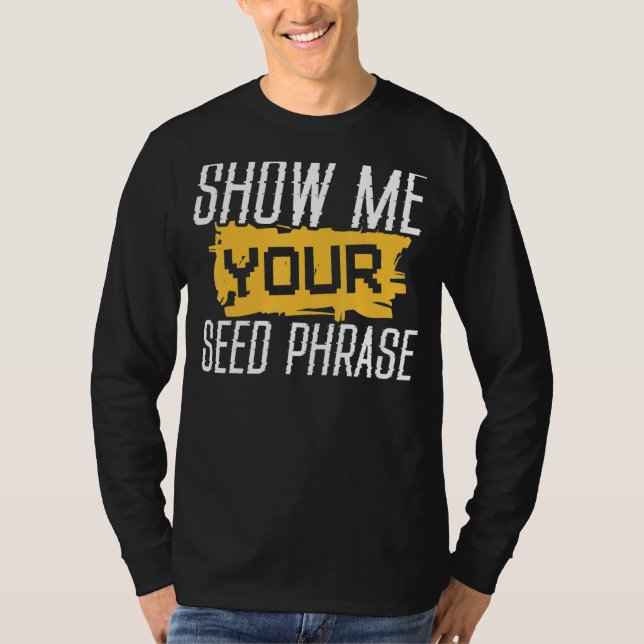 Camiseta Mostrar tu frase de semilla Graciosa Cripto reteni (Anverso)