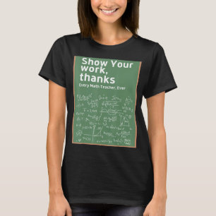 Camiseta Mostrar tu trabajo Gracias Math Teacher 5