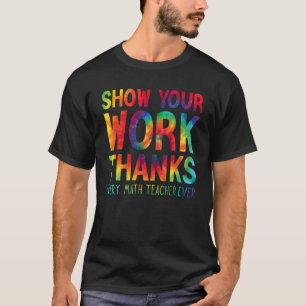Camiseta mostrar tu trabajo gracias profesor de matemáticas