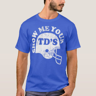 Camiseta Mostrar tus TDs