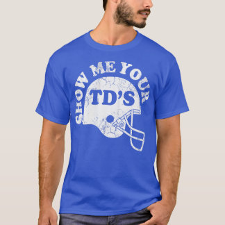 Camiseta Mostrar tus TDs
