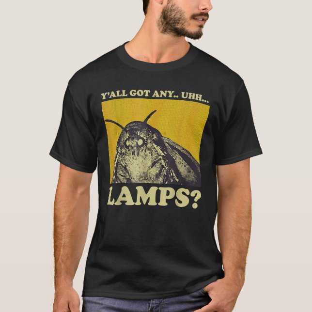 Camiseta Moth diciendo que Meme Moth Lamp Y todas tienen lu (Anverso)