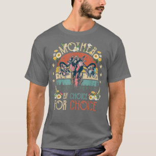 Camiseta Mother By Choice For Choice Feminist Womens Rights