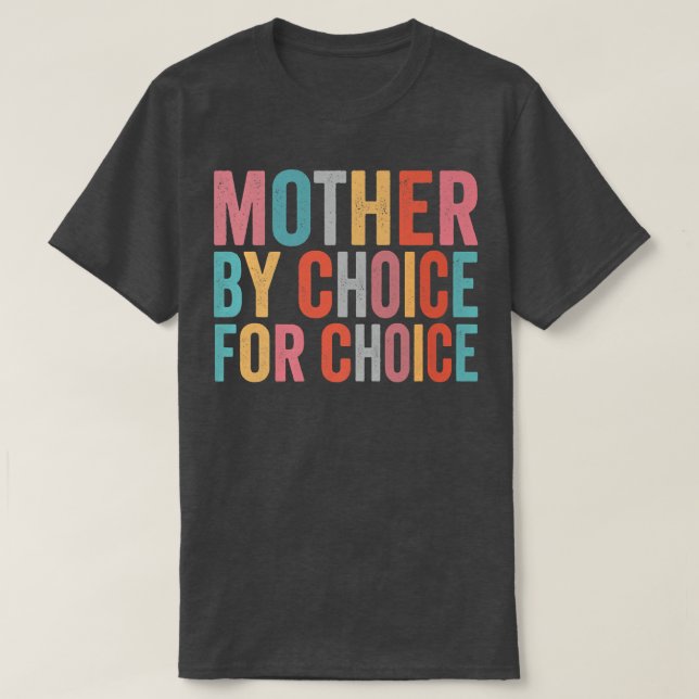 Camiseta Mother By Choice For Choice Pro Choice Feminist Ri (Diseño del anverso)