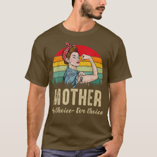 Camiseta Mother By Choice For Choice Womens Power Feminist