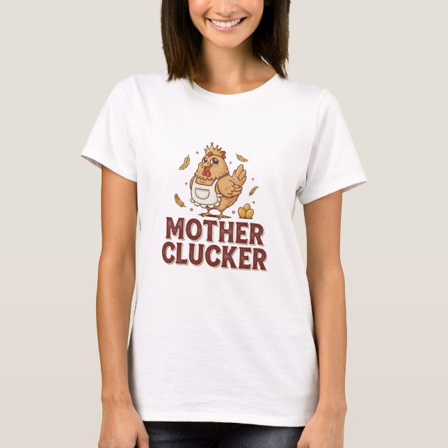 Camiseta Mother Clucker (Anverso)