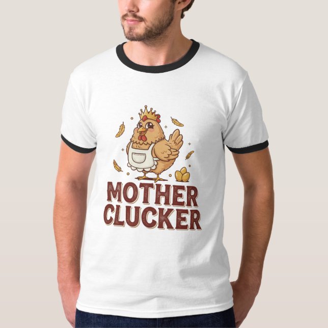 Camiseta Mother Clucker (Anverso)