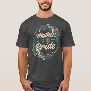 Camiseta Mother Of The Bride Mom Wedding 