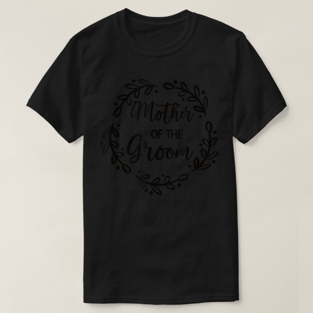Camiseta Mother Of The Groom Wedding Day Groom Party Mom  (Diseño del anverso)