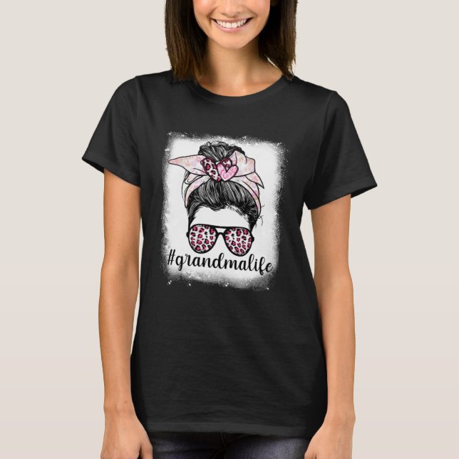Camiseta Mother s Day Grandma Life Bleaches Messy Bun Leopa (Anverso)