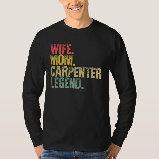 Camiseta Mother Women    Wife Mom Carpenter Legend (Anverso)