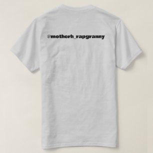 Camiseta Motherh_rapgranny T-Shirt