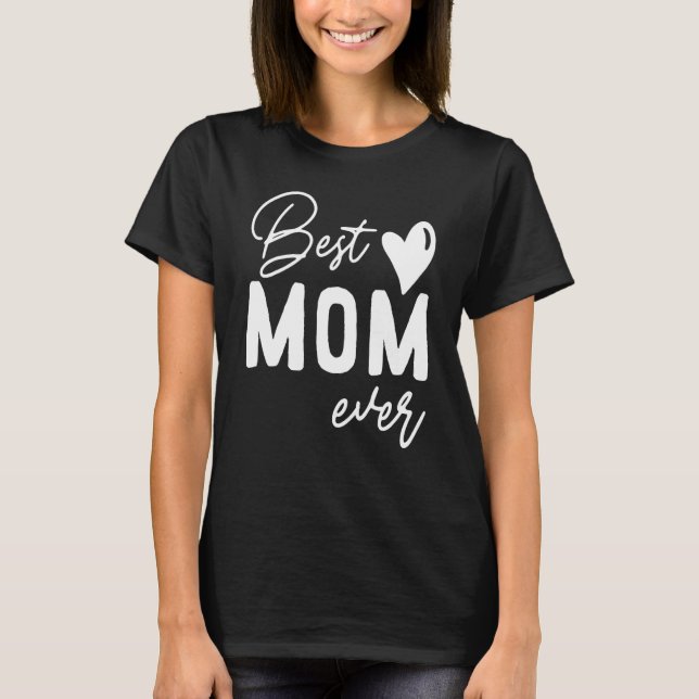 Camiseta Mother's Day Best Mom Ever From Daughter and son (Anverso)