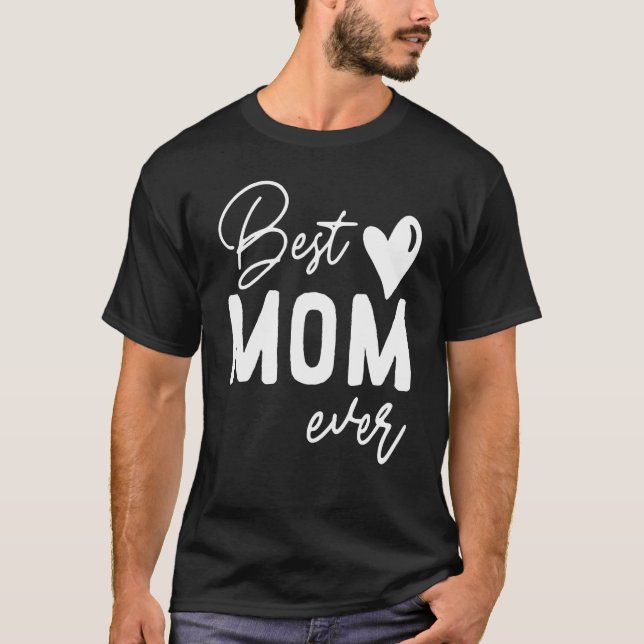Camiseta Mother's Day Best Mom Ever From Daughter and son (Anverso)