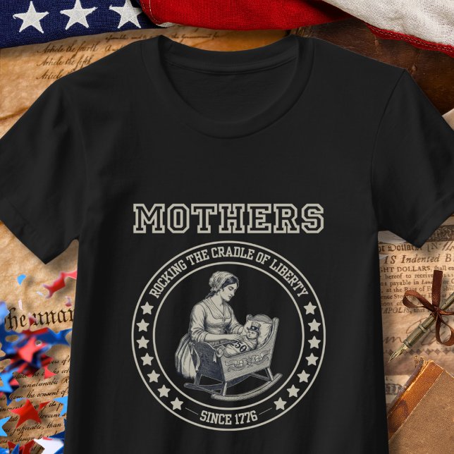 Camiseta Mothers Rocking the Cradle USA 250th Anniversary (Subido por el creador)