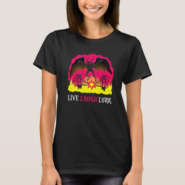 Camiseta Mothman Live Laugh Lurk Harbinger Folklore Creepy  (Anverso)