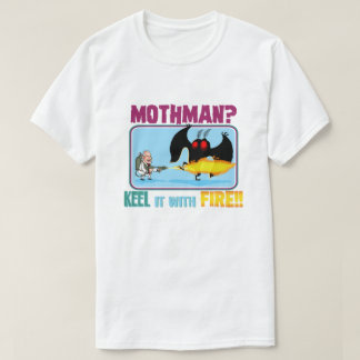 Camiseta ¿Mothman? ¡"Quilla" él con el FUEGO!!
