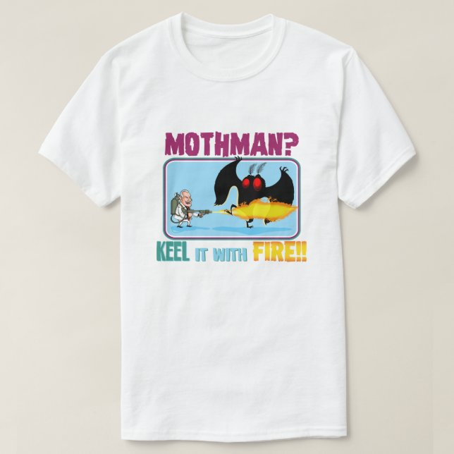 Camiseta ¿Mothman? ¡"Quilla" él con el FUEGO!! (Diseño del anverso)