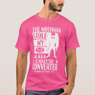 Camiseta Mothman Stole My Catalyter Converter Moth Man Funn