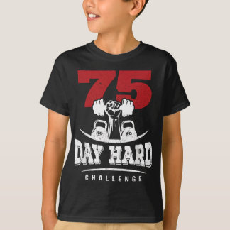 Camiseta Motivación de entrenamiento por desafío duro de 75