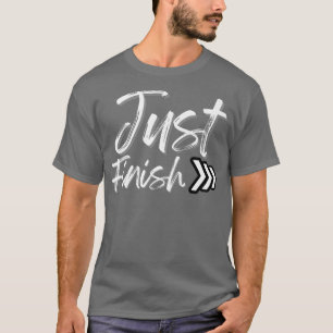 Camiseta Motivación De Gimnasio - Sólo Finalizar Swift - Só