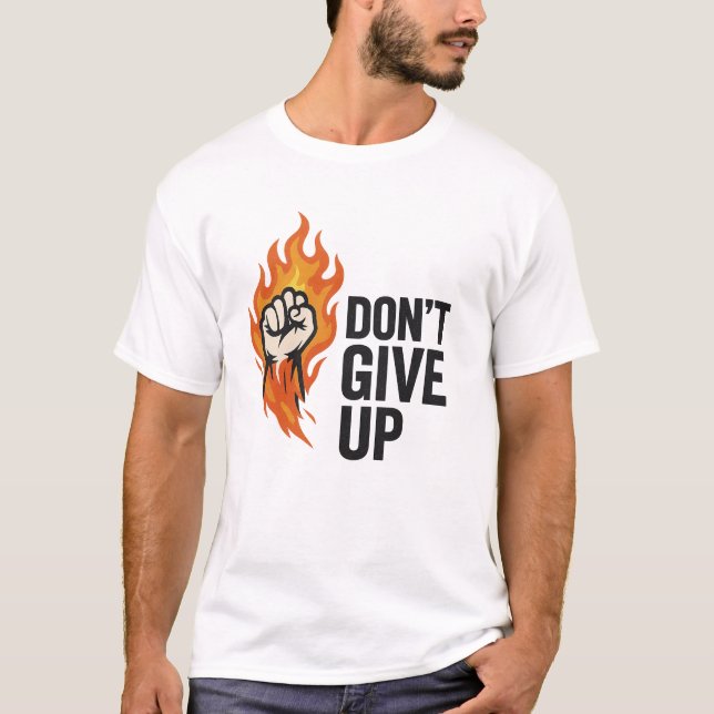 Camiseta Motivación de "No se rindan" puños de fuego (Anverso)