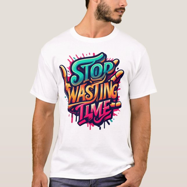 Camiseta Motivación del diseño de arte callejero-Dejar de d (Anverso)