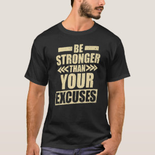 Camiseta Motivación del gimnasio ser más fuerte que tu exco