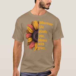 Camiseta Motivación del girasol donde siempre hay plantas d