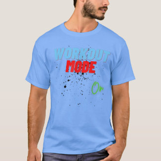 Camiseta Motivación deportiva Guay Workout Mode ON