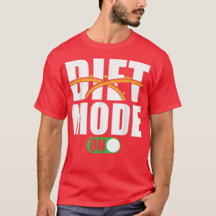 Camiseta Motivación dietética para decir que el modo de die