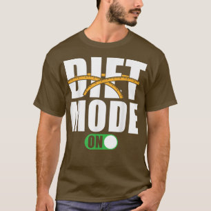 Camiseta Motivación dietética para decir que el modo de die