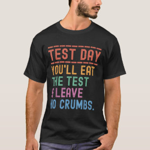 Camiseta Motivación divertida del Día de Prueba Estatal Que