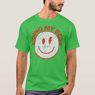 Camiseta Motivación divertida haciendo lo mejor que puedo