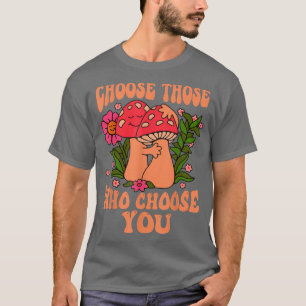 Camiseta Motivación Elegir a los que te eligen