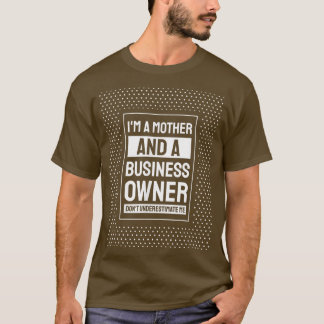 Camiseta Motivación Empresarial Pequeña Empresa Madre