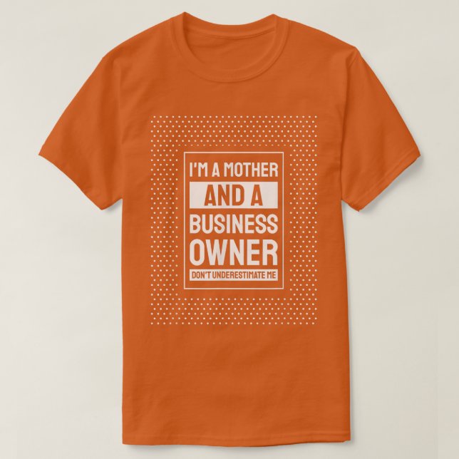 Camiseta Motivación Empresarial Pequeña Empresa Madre (Diseño del anverso)