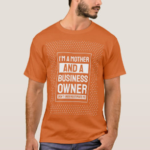 Camiseta Motivación Empresarial Pequeña Empresa Madre