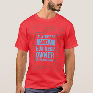 Camiseta Motivación Empresarial Pequeña Empresa Madre