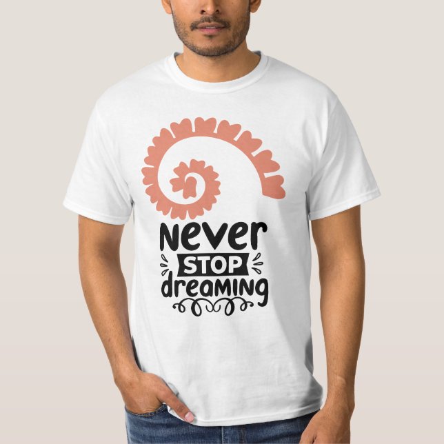 Camiseta Motivación inspiradora "Nunca dejes de soñar" (Anverso)