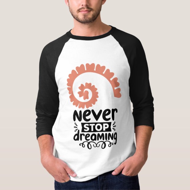Camiseta Motivación inspiradora "Nunca dejes de soñar" (Anverso)