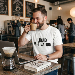 Camiseta Motivación Líquida Adicto Moderno a la Cafeína
