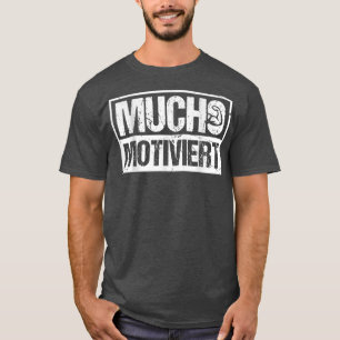 Camiseta Motivación muscular Citas Mucho Motiviert Fuerte M
